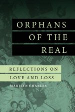 Orphans of the Real
