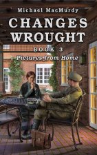 Changes Wrought Book 3