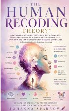 THE HUMAN RECODING THEORY™