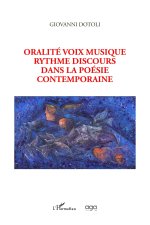 Oralité voix musique rythme discours dans la poésie contemporaine