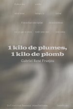 1 kilo de plumes, 1 kilo de plomb