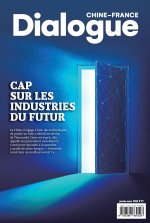 DIALOGUE CHINE-FRANCE: CAP SUR LES INDUSTRIES DU FUTURE