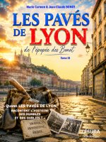 LES PAVÉS DE LYON - Tome III