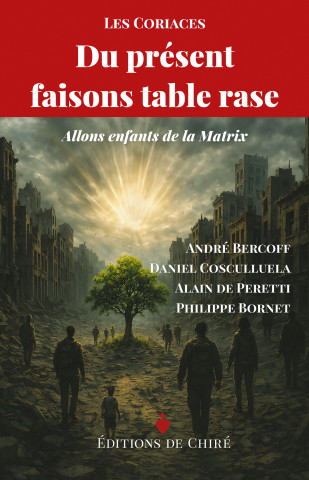 Du présent faisons table rase