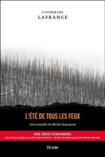 L'ETE DE TOUS LES FEUX. UNE ENQUETE DE MICHEL DUQUESNE