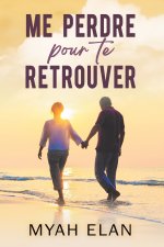 Me perdre pour te retrouver
