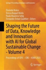 Shaping the Future of Data, Knowledge and Innovation with AI for Global Sustainable Change - Volume 4