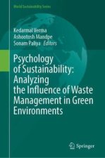 Psychology of Sustainability: Analyzing the Influence of Waste Management in Green Environments