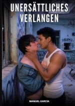 Unersättliches Verlangen