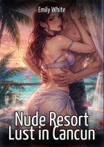 Nude Resort Lust in Cancun