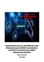 Implementierungshandbuch zu SAP MDG-M unter Einbeziehung von MDG Consolidation und PLM im Kontext einer MDG-Deployment-Struktur