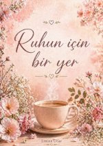 Ruhun için bir yer
