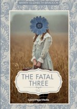 The fatal three