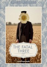 The fatal three