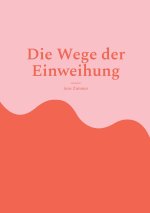 Die Wege der Einweihung