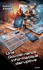 GOUVERNANCE INFORMATIQUE DISRUPTIVE