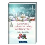 Wann wird's mal wieder richtig Weihnachten
