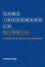 Come insegnare la Bibbia in modo che le persone incontrino Dio