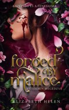 Forged by Malice - Vétekben megedzve