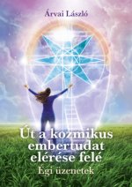 Út a kozmikus embertudat elérése felé