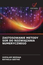 ZASTOSOWANIE METODY SOR DO ROZWIĄZANIA NUMERYCZNEGO