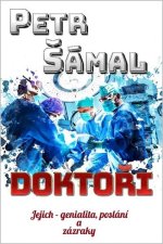 Doktoři - Jejich genialita, poslání a zázraky