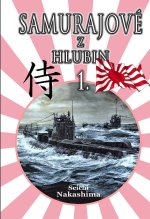 Samurajové z hlubin 1. - Japonská ponorková válka 1941-45