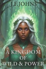 A kingdom of wild and power