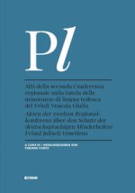 Atti della seconda Conferenza regionale sulla tutela delle minoranze di lingua tedesca del Friuli Venezia Giulia-Akten der zweiten Regional-konferenz
