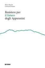 Resistere per il futuro degli Appennini