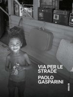Paolo Gasparini. Via per le strade