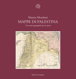 Mappe di Palestina. Una controgeografia per la pace