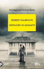 Sepolcro in agguato. Un'indagine di Cormoran Strike