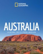 Australia. La natura, i miti e i popoli aborigeni. Paesi del mondo