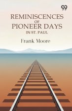 Reminiscences Of Pioneer Days In St. Paul