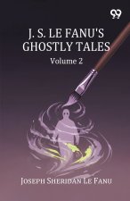 J. S. Le Fanu's Ghostly Tales