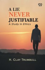 A Lie Never Justifiable