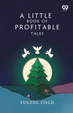 A Little Book Of Profitable Tales