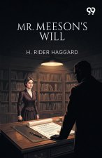 Mr. Meeson's Will