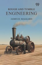 Rough And Tumble Engineering