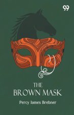 The Brown Mask