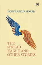 The Spread Eagle And Other Stories