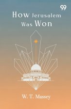 How Jerusalem Was Won