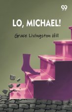 Lo, Michael!