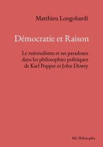 Démocratie et Raison. Le rationalisme et ses paradoxes...