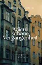 Adieu, schöne Vergangenheit