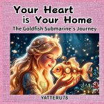 Your Heart is Your Home