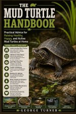 The Mud Turtle Handbook