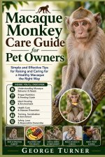 Macaque Monkey Care Guide for Pet Owners