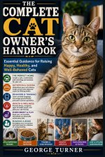 The Complete Cat Owner's Handbook